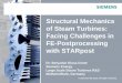 Structural Mechanics of Steam Turbines: Facing · PDF fileStructural Mechanics of Steam Turbines: Facing Challenges in FE-Postprocessing ... Introduction Siemens Steam Turbine SST5-6000