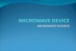 [PPT]MICROWAVE DEVICE - CERMIN DIRI HIASI …nurhidayahmoktar.weebly.com/.../4_microwave_device.ppt · Web view4.1.1.4 MAGNETRON The magnetron is a high-powered vacuum tube that generates