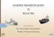 MARITIME TRANSPORT SAFETY IN MALAYSIA - …Session 3) Malaysia_Maritime...Sustainable Transport The Heart Of National Development . ... (MARPOL), Annex III ... Measures to improve