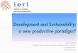 Development and Sustainability: a new productive … 3/Rasigan.pdfRasigan Maharajh ―Innovation Policies and Structural Change in a Context of Growth and Crisis‖ 14th September