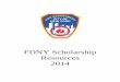 FDNY Scholarship Resources 2014 - City of New · PDF fileFDNY Scholarship Resources 2014 . b Table of Contents LODD Scholarship Resources Page NYS Higher Education Service Corporation