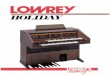 LOWREY HOLIDAY WREY'S - Lowrey   told us that they want an easy-to-play organ that produces great sounds. The all-new Lowrey Holiday is the direct result of your input