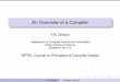 An Overview of a Compiler - NPTELnptel.ac.in/courses/106108113/module1/Lecture1.pdf · An Overview of a Compiler ... Compiler overview with block diagrams ... Finite automata - lexical