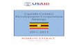 Uganda Country Development Cooperation Strategypdf.usaid.gov/pdf_docs/pdact697.pdf · Uganda Country Development Cooperation Strategy ... governance assessment will evaluate the post-election