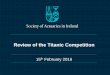 Review of the Titanic Competition - Welcome to the Society ... · PDF fileTitanic: Machine Learning from Disaster Deloitte GI 15th February 2016 •Team introduction •Overview of