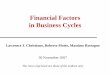 Financial Factors in Business Cycles - European … – Purchase new capital from capital producers using internal finance and loans: CSV contract – observe idiosyncratic productivity