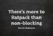 There's more to Ratpack than non-blocking