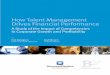 How Talent Management Drives Financial Performance · PDF fileHow Talent Management Drives FInancial Performance ... .” The Leadership Machine: ... How Talent Management Drives FInancial