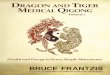 REPORT #3: Dragon and Tiger Medical Qigong · PDF fileDragon and Tiger Qigong is a fifteen-hundred-year-old self-healing exercise that strengthens the immune system, mitigates the