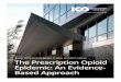 The Prescription Opioid Epidemic: An Evidence-Based · PDF fileJohns Hopkins Center for Drug Safety ... THE PRESCRIPTION OPIOID EPIDEMIC: AN EVIDENCE-BASED APPROACH ... THE PRESCRIPTION