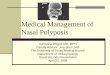 Medical Management of Nasal Polyposis Management of Nasal Polyposis Camysha Wright, MD, MPH Faculty Advisor: Jing Shen, MD ... Clarithromycin is the macrolide most studied