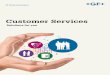 Customer Services - GFMS in perfect order and condition and optimize your uptime. ... customer-centric checklists, ... 12 GF Machining Solutions Customer Services Customer training