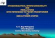 STANDARDIZATION, INTERCHANGEABILITY AND ... STANDARDIZATION, INTERCHANGEABILITY AND REGULATIONS WITH REFERENCE TO POWER TRANSFORMER IN INDIAN POWER SYSTEM S. K. Ray Mohapatra Chief