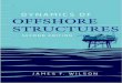 Dynamics of Offshore Structures of Offshore Structures James F. Wilson, Editor John Wiley & Sons, Inc