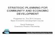 STRATEGIC PLANNING FOR COMMUNITY AND ECONOMIC DEVELOPMENT · PDF fileSTRATEGIC PLANNING FOR COMMUNITY AND ECONOMIC DEVELOPMENT ... Dr. David Kolzow “Strategic Planning for Economic