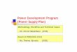 Power Development Program (Power Supply Plan) · PDF filePower Development Program (Power Supply Plan) Result of PDP ... report are not sufficient for the PDP ... Data collection was