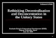 Rethinking Decentralization in the Unitary · PDF fileRethinking Decentralization ... Decentralization comes in two primary forms: ... and the consolidation of political gangsterism