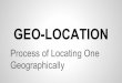 GEO-LOCATION - Maine. · PDF fileGEO-LOCATION Process of Locating ... JDSU Drive Testing Industry-standard RF mapping equipment and software ... (JDSU drive test) used to measure and