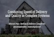 Combining Speed of Delivery and Quality in Complex Systems