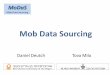 Mob Data Sourcing - ביה"ס למדעי המחשב באוניברסיטת תל ...milo/projects/modas/papers/SIGMOD… ·  · 2012-06-02Mob Data Sourcing Daniel Deutch Tova Milo
