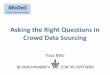 Asking the Right Questions in Crowd Data Sourcing - Inriawebdam.inria.fr/College/020512.Milo.pdf · Asking the Right Questions in Crowd Data Sourcing Tova Milo Tel Aviv University