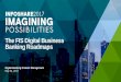 The FIS Digital Business Roadmapempower1.fisglobal.com/rs/650-KGE-239/images/609 Th… ·  · 2018-03-05The FIS Digital Business Banking Roadmaps May 24, 2017 Digital Banking Product