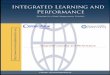 Integrated Learning and Performance - Dresser & · PDF filestrategic competitiveness. ... Defining Integrated Learning and Performance ... to develop the right skills and competencies