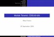 Matlab Tutorial, CDS110-101 - Caltech Computing · PDF fileOutline Introduction Variables Operations and functions Graphics Programming Simulink Matlab Tutorial, CDS110-101 Elisa Franco