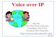 Voice over IP - Washington University in St. Louis - Computer …jain/cis788-99/ftp/h_8voip.pdf ·  · 2016-03-02Interactive voice response system for problem ... Session Announcement