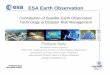 ESA Earth Observation - World Banksiteresources.worldbank.org/INTURBANDEVELOPMENT/Resources/336… · Slide 1 ESA Earth Observation ... Technology to Disaster Risk Management 