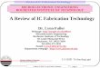 A Review of IC Fabrication Technology - RIT - People · PDF fileReview of IC Fabrication Technology Page 1 MICROELECTRONIC ENGINEERING ROCHESTER INSTITUTE OF TECHNOLOGY A Review of