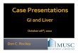 GI and Liver - Continuing Medical Education - UCSF Medical … Rockey … ·  · 2012-11-05abdominal distention. ... Physical examination is unremarkable except for a temperature