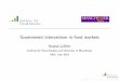 Government intervention in food markets - Institute For · PDF file · 2014-07-11Government intervention in food markets ... Structural Estimation on a Junk Food Market" ... structural