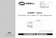 o2208af mil - · PDF fileXMT 304 (230/460 And 460/575 Volt ... contact your local Miller distributor to receive the latest ... This Owner’s Manual is designed to help you get the