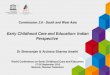 Early Childhood Care and Education: Indian · PDF fileEarly Childhood Care and Education: Indian Perspective ... EARLY CHILDHOOD CARE AND EDUCATION: INDIAN PERSPECTIVE ... Vocational
