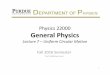 Physics 22000 General Physics - Purdue Universityjones105/phys22000_Fall2016/Phys22000... · Physics 22000 General Physics ... • Then we addressed constant forces along two dimensions