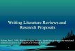 Writing Literature Reviews and Research   Literature Reviews and Research Proposals Galvan, ... consistent results? ... â€“ writing a first draft of the review
