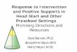 Response to Intervention and Positive Supports in Head ...cech.uc.edu/content/dam/cech/centers/student_success/docs/summer... · Response to Intervention and Positive Supports in