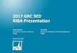 2017 GRC SED RIBA Presentation - a4nr.orga4nr.org/.../PGE...Workshop-PGE-RIBA-Presentation.pdf · 3 • RIBA is a process that provides a common framework for evaluating work •