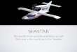 SEASTAR - Interwave Pres 201405_01.pdf · SEASTAR the worlds most versatile amphibian aircraft! Only one in the world, and it’s in Sweden