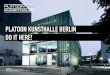 PLATOON KUNSTHALLE BERLIN DO IT HERE! Presentation… ·  · 2015-09-23platoon kunsthalle berlin do it here! page torstrasse schÖnhauser allee 9 hackescher markt alexander platz