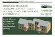 REDUCING RESOURCE CONSUMPTION IN STUDENT · PDF fileREDUCING RESOURCE CONSUMPTION IN STUDENT HOUSING THROUGH FEEDBACK ... and resource depletion ... reasons for wanting to conserve