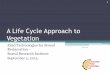 A Life Cycle Approach to  · PDF fileLife Cycle Approach • Life cycle approach = ... •Identify critical phases in the life cycle of the ... Milo Mihajlovich