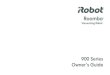 900 Series Owner’s Guide - iRobot Customer Care · PDF fileen ®roomba 900 series owner’s guide i warning: to reduce the risk of injury or damage, read the following safety precautions