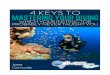 Greatdivers - s3.amazonaws.comKeys+to+Mastering+Your... · 4 Keys to Mastering Your Diving 6 ... and coaching, it's probably the next best thing. Fortunately today putting together