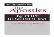 The Apostles by Pope Benedict XVI Study Guide · PDF file12. Jesus of Nazareth and the Church He Founded on the Apostles (Chapters Three to Four) 58. ... Apostles is not designed with