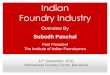 Indian Foundry Industry -   Indian Foundry industry produces approx ... Railways Power Sector ... The Indian Automobile industry is the seventh