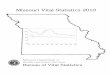Vital statistics Missourihealth.mo.gov/data/vitalstatistics/mvs10/2010MissouriVital...Bureau of Vital statistics Missouri Vital Statistics 2010 ... Rate Rate Rate Rate Rate Year Birth