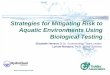 Strategies for Mitigating Risk to Aquatic Environments ... for Mitigating Risk to Aquatic Environments Using ... organs . Single . Populations . ... Luminescent bacteria,