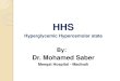 Hyperglycemic hyperosmolar state hhs